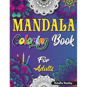 Mindful Patterns Coloring Book for Adults: Adult Coloring Book with Stress Relieving Designs and Mandalas - Paperback