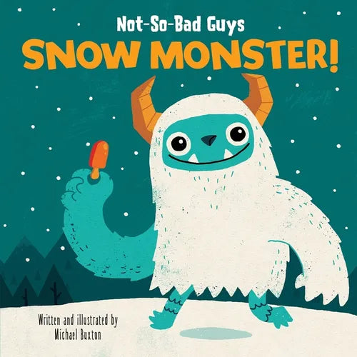 Not-So-Bad Guys Snow Monster! - Hardcover