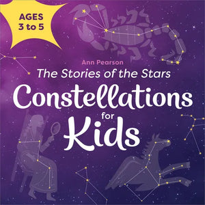 Constellations for Kids: The Stories of the Stars - Paperback