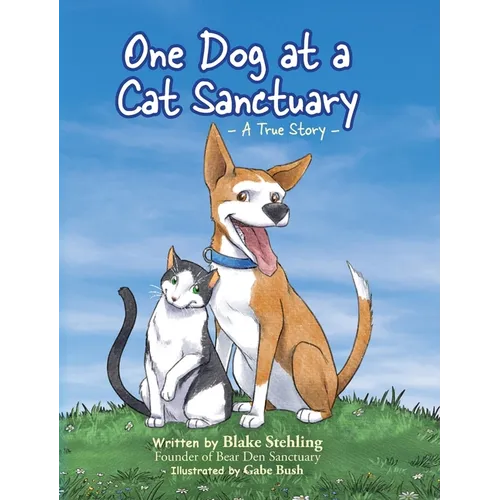 One Dog at a Cat Sanctuary - Hardcover