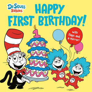 Happy First Birthday! with Dr. Seuss Babies: An Interactive Lift-The-Flap Board Book with a Mirror - Board Book