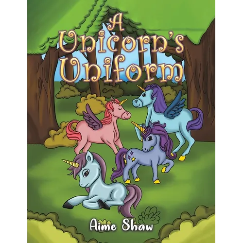 A Unicorn's Uniform - Paperback