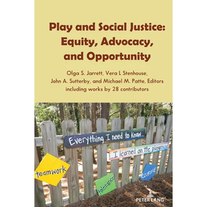 Play and Social Justice: Equity, Advocacy, and Opportunity - Paperback