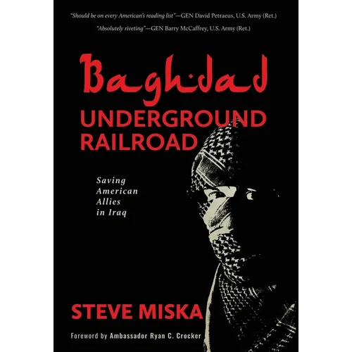 Baghdad Underground Railroad: Saving American Allies in Iraq - Hardcover