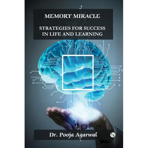 Memory Miracle: Strategies For Success In Life And Learning - Paperback