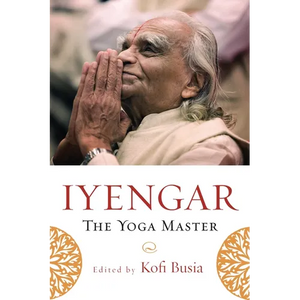 Iyengar: The Yoga Master - Paperback