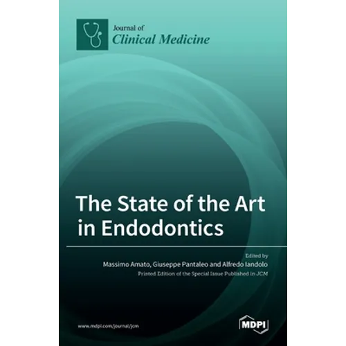 The State of the Art in Endodontics - Hardcover