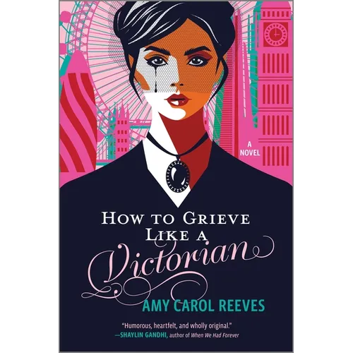 How to Grieve Like a Victorian: A Funny, Heartwarming Love Story - Paperback