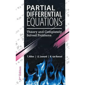Partial Differential Equations: Theory and Completely Solved Problems - Hardcover