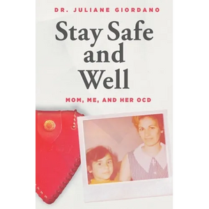 Stay Safe And Well: Mom, Me, And Her OCD - Paperback