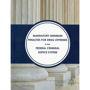 Mandatory Minimum Penalties for Drug Offenses in the Federal Criminal Justice System - Paperback