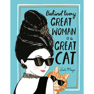 Behind Every Great Woman Is a Great Cat - Hardcover