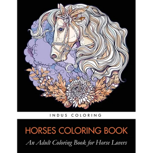 Horses Coloring Book: An Adult Coloring Book for Horse Lovers - Paperback