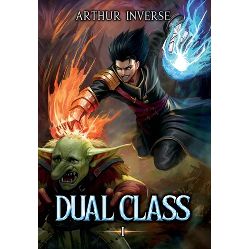 Dual Class: A LitRPG Adventure - Hardcover