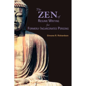 The Zen of Resume Writing for Formerly Incarcerated Persons - Paperback