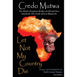 Let Not My Country Die. The Harsh, Prophetic Reality of Old and New Apartheid: The South African Rigmarole - Paperback