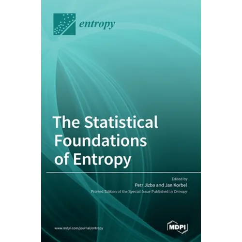 The Statistical Foundations of Entropy - Hardcover