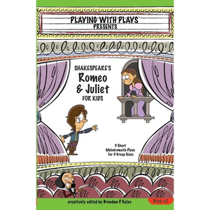 Shakespeare's Romeo & Juliet for Kids: 3 Short Melodramatic Plays for 3 Group Sizes - Paperback