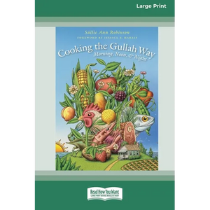 Cooking the Gullah Way, Morning, Noon, and Night [Standard Large Print 16 Pt Edition] - Paperback