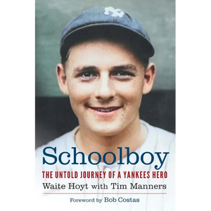 Schoolboy: The Untold Journey of a Yankees Hero - Hardcover