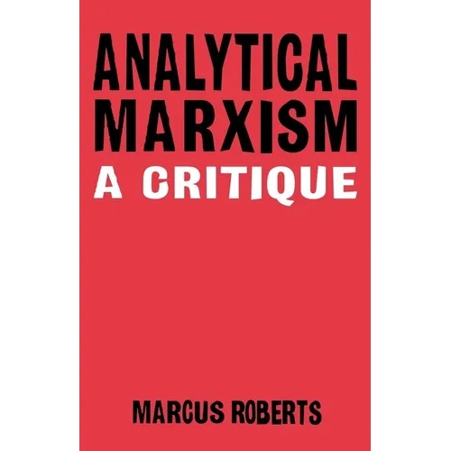 Analytical Marxixm: A Critique - Paperback