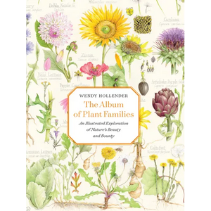 The Album of Plant Families: An Illustrated Exploration of Nature's Beauty and Bounty - Hardcover