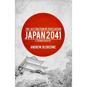 The Last Bastion of Civilization: Japan 2041, a Scenario Analysis - Paperback