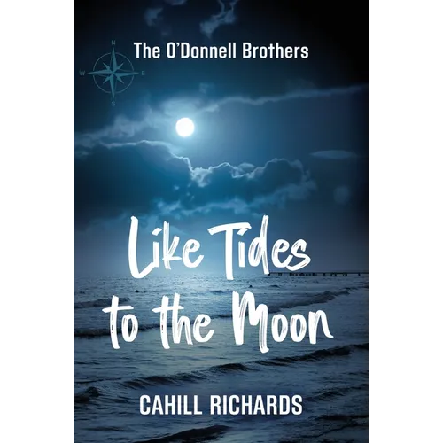 The O'Donnell Brothers: Like Tides to the Moon - Paperback
