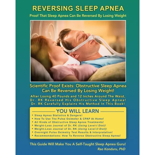 Reversing Sleep Apnea: Proof that Sleep Apnea Can Be Reversed By Losing Weight - Paperback