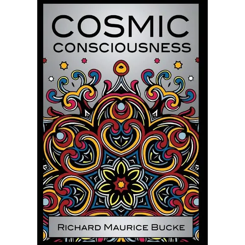 Cosmic Consciousness - Hardcover