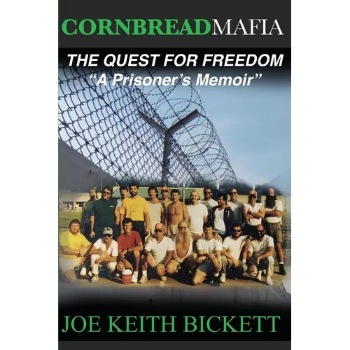 Cornbread Mafia The Quest For Freedom: "A Prisoner's Memoir" - Paperback