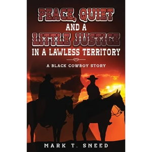 Peace, Quiet and a Little Justice in a Lawless Territory - Paperback