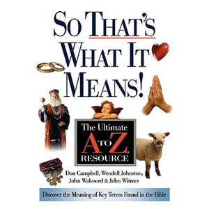The So That's What It Means!: The Ultimate A to Z Resource - Paperback