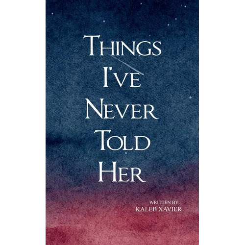 Things I've Never Told Her - Paperback