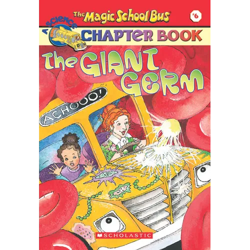 The Giant Germ (the Magic School Bus Chapter Book #6) - Paperback