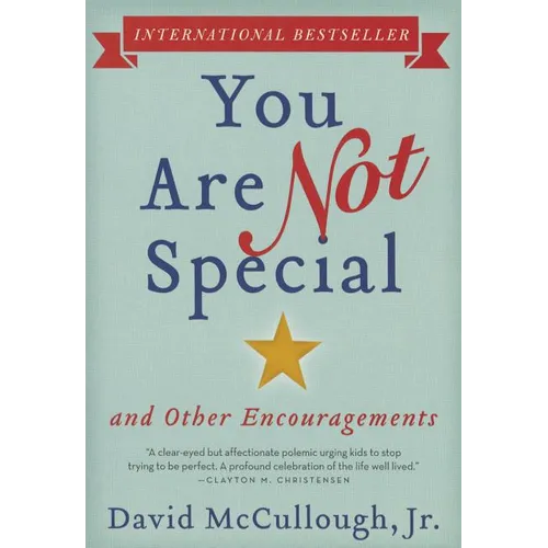 You Are Not Special: ... and Other Encouragements - Paperback