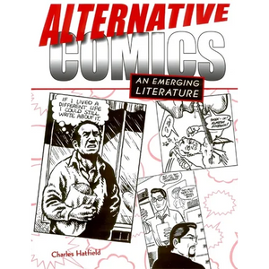 Alternative Comics: An Emerging Literature - Paperback