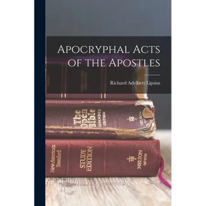 Apocryphal Acts of the Apostles - Paperback