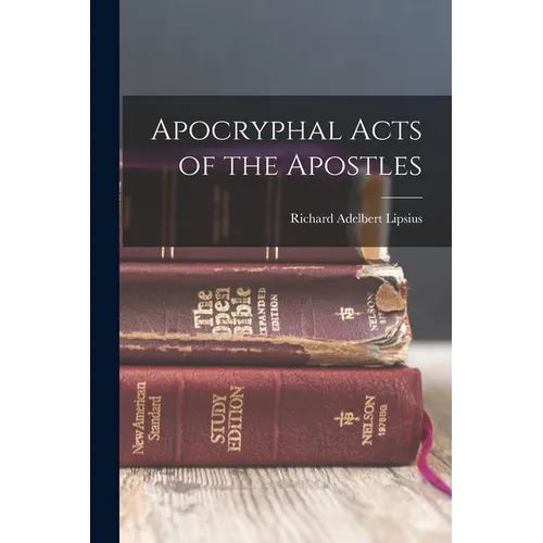Apocryphal Acts of the Apostles - Paperback