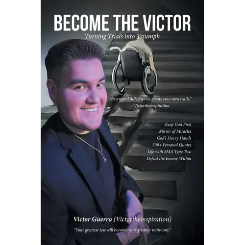 Become the Victor: Turning Trials into Triumph - Paperback