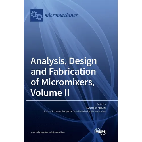 Analysis, Design and Fabrication of Micromixers, Volume II - Hardcover
