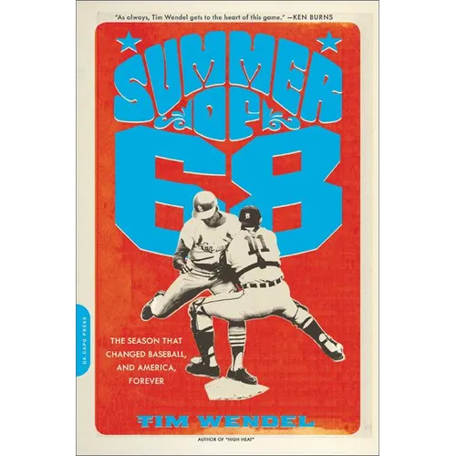 Summer of '68: The Season That Changed Baseball -- And America -- Forever - Paperback