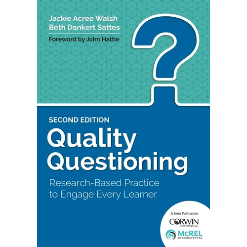 Quality Questioning: Research-Based Practice to Engage Every Learner - Paperback