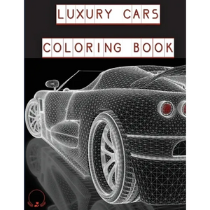 Luxury Cars Coloring Book: Magnificent SuperCars for Kids, Teens and Grown-Ups ����️ - Paperback