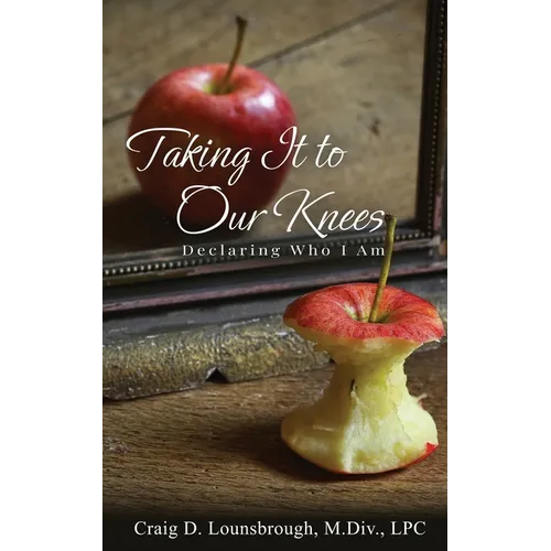 Taking It To Our Knees: Declaring Who I Am - Paperback