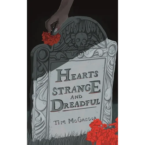 Hearts Strange and Dreadful - Hardcover