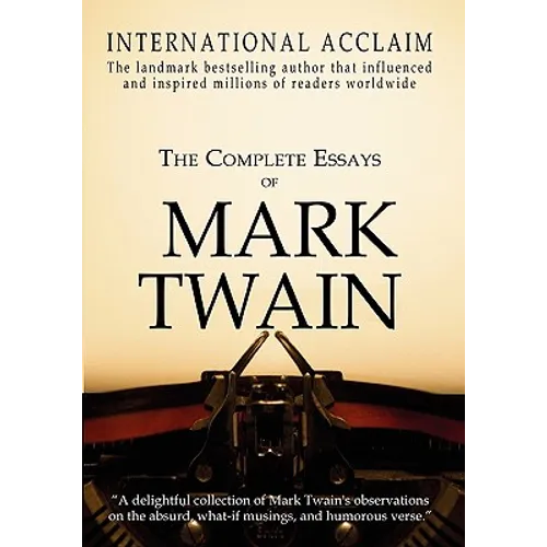 The Complete Essays of Mark Twain - Paperback