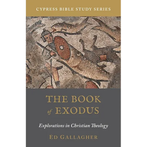 The Book of Exodus: Explorations in Christian Theology - Paperback