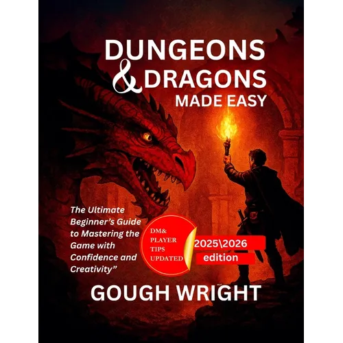 Dungeons & Dragons Made Easy: The Ultimate Beginner's Guide to Mastering the Game with Confidence and Creativity" - Paperback