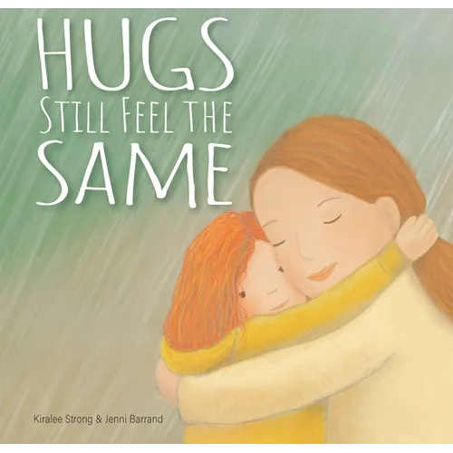 Hugs Still Feel the Same - Hardcover